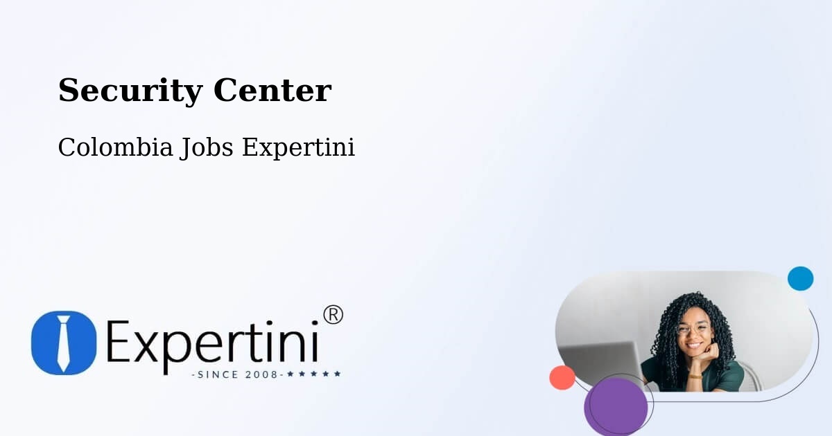 Security & Compliance – Agua De Dios - Colombia Jobs Expertini